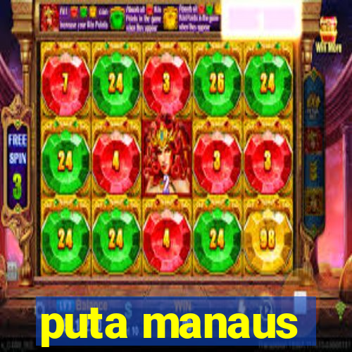 puta manaus